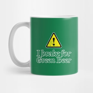 I Brake for Green Beer Mug